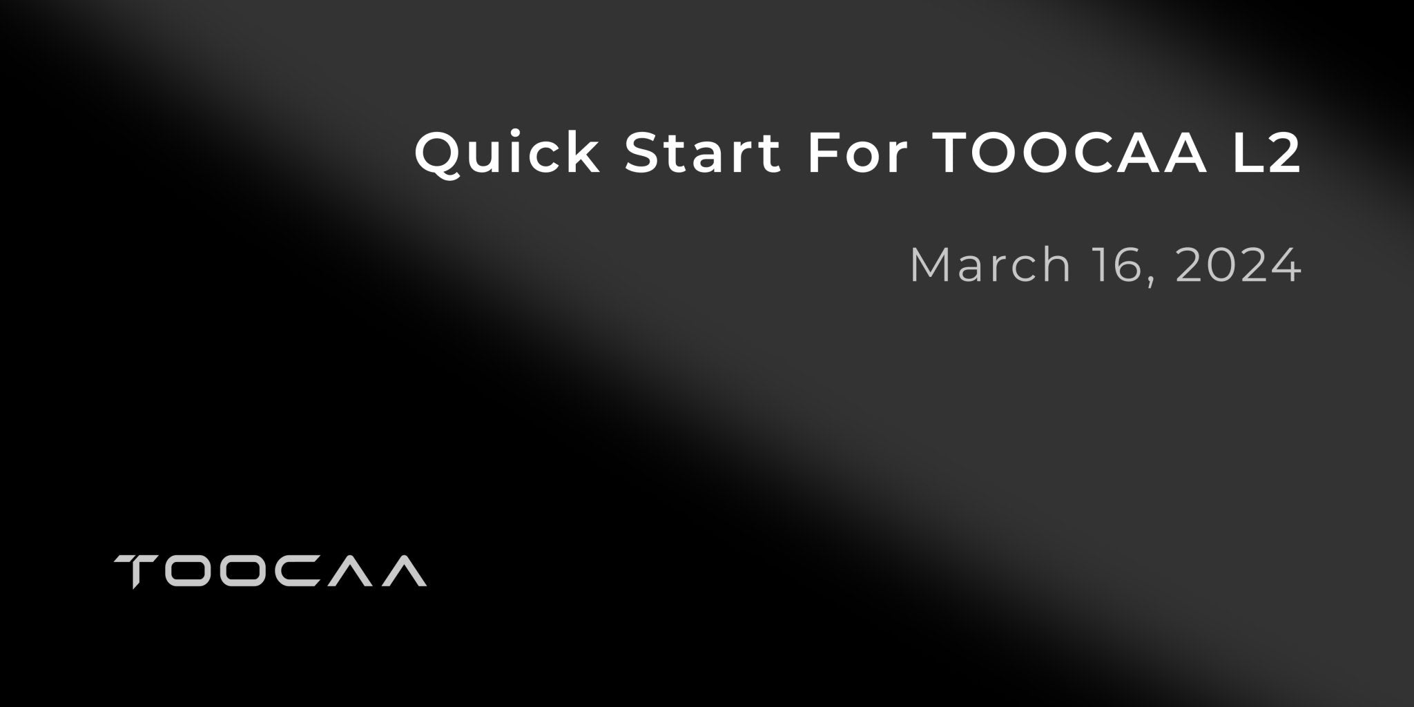 Quick Start For TOOCAA L2