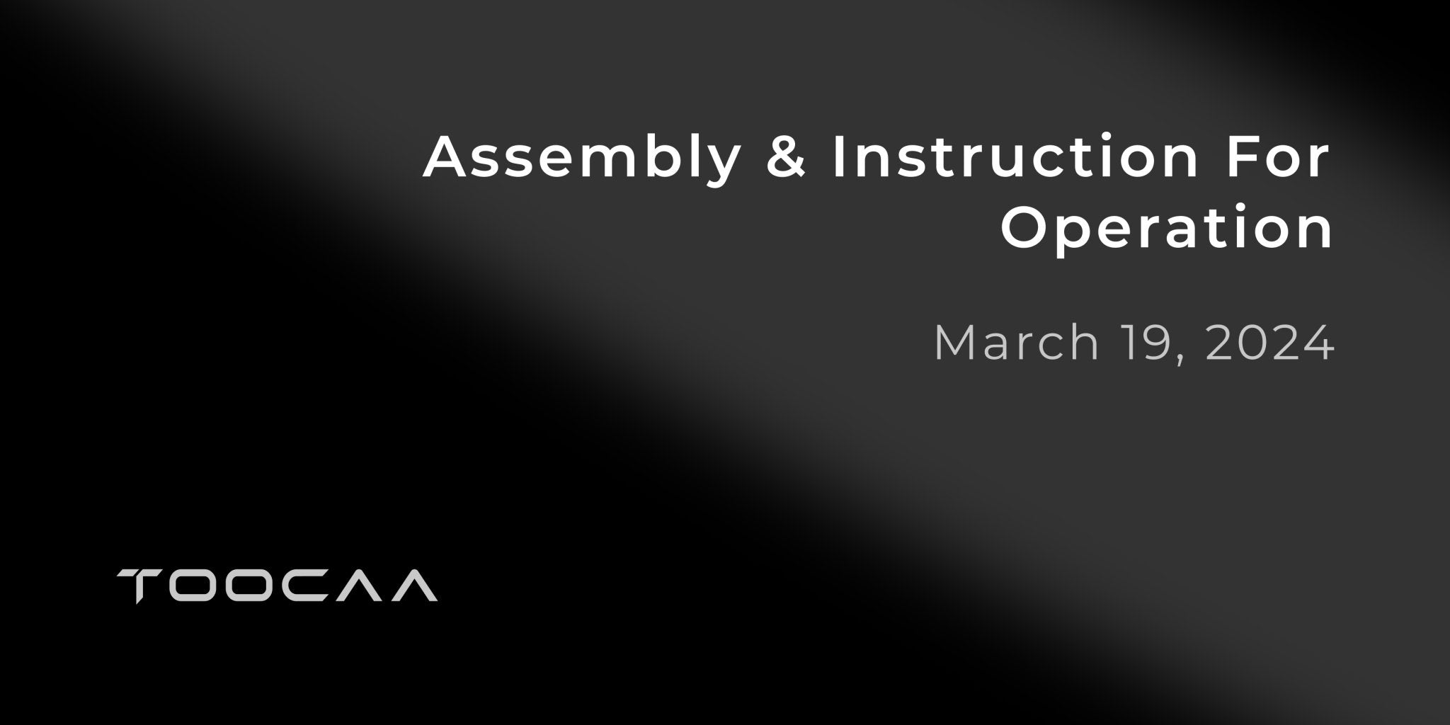 Assembly and Instruction for Operation