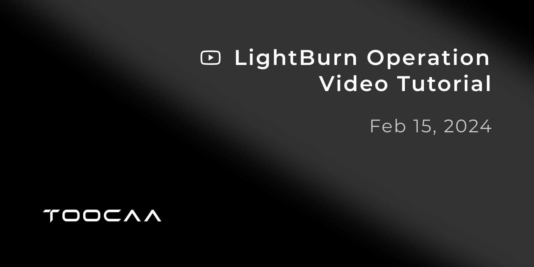 LightBurn Operation Video Tutorial