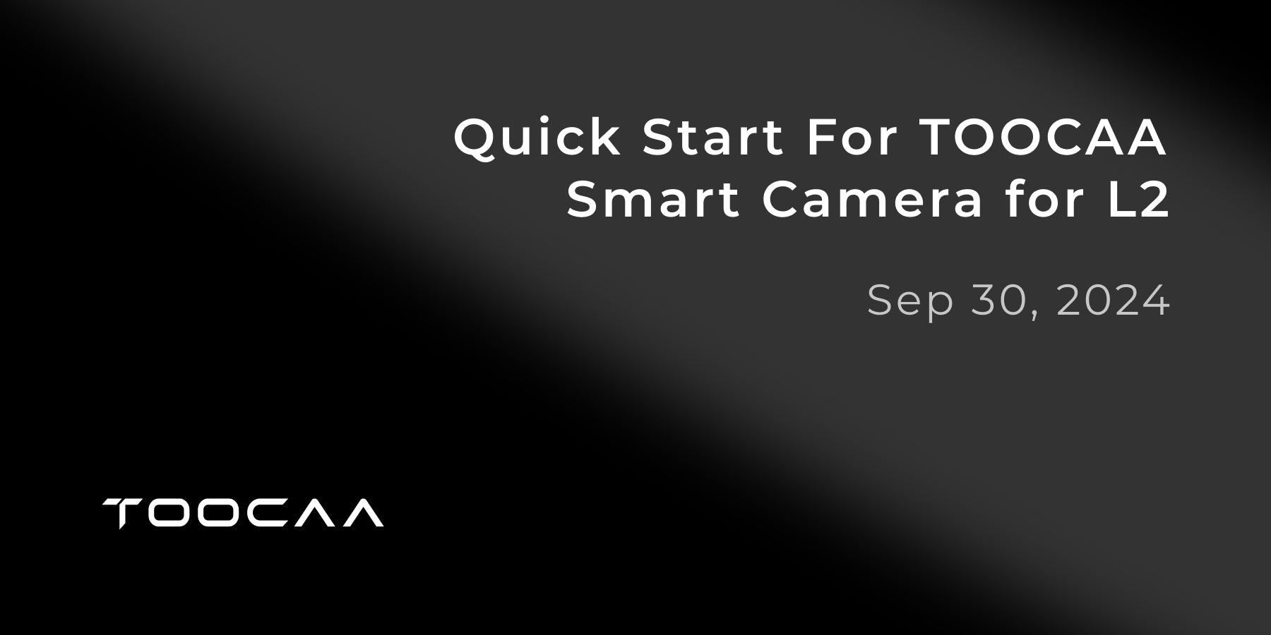 Quick Start For TOOCAA Smart Camera For L2